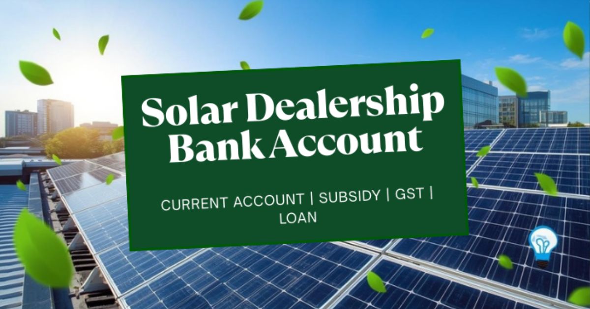 Solar Dealership Bank Account